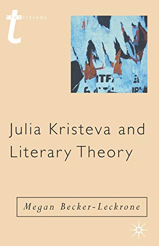 Imagen de archivo de Julia Kristeva and LiteraryTheory. a la venta por Antiquariat Dr. Rainer Minx, Bcherstadt