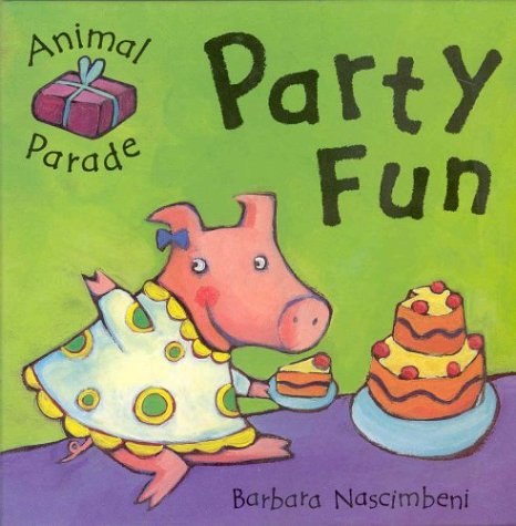 Party Fun (Animal Parade) (9780333782989) by Barbara Nascimbeni