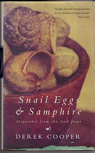 Beispielbild fr Snail Eggs and Samphire (HB): Dispatches from the Food Front zum Verkauf von WorldofBooks