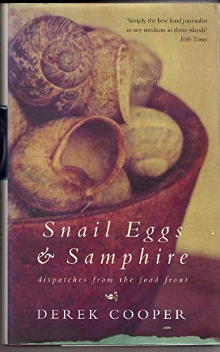 Imagen de archivo de Snail Eggs and Samphire (HB): Dispatches from the Food Front a la venta por WorldofBooks