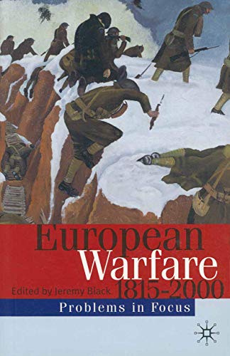 European Warfare 1815-2000 (Problems in Focus)