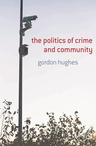 Beispielbild fr The Politics of Crime and Community zum Verkauf von WorldofBooks