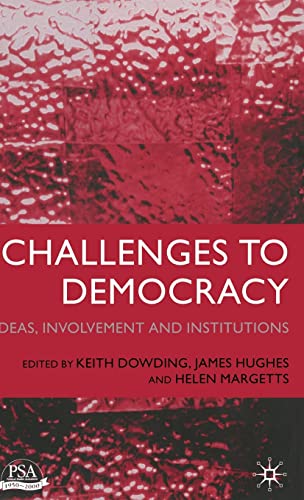 Beispielbild fr Challenges to Democracy: Ideas, Involvement and Institutions (Political Studies Association Yearbook Series) zum Verkauf von Phatpocket Limited