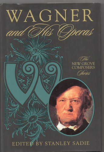 9780333790212: Wagner and His Operas ([The New Grove composers series])