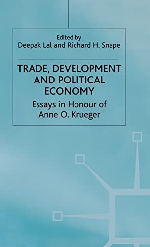 TRADE, DEVELOPMENT AND POLITICAL ECONOMY: ESSAYS IN HONOUR OF ANNE O. KRUEGER