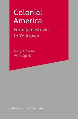 Stock image for Colonial America: From Jamestown to Yorktown (American History in Depth) for sale by WorldofBooks