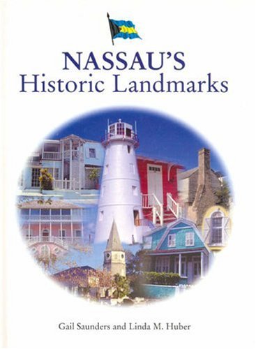 Stock image for Nassau's Historic Landmarks for sale by Ergodebooks