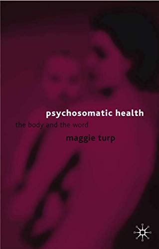 Beispielbild fr Psychosomatic Health : The Body and the Word zum Verkauf von Chiron Media