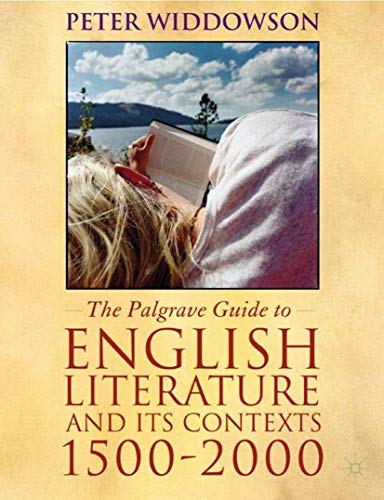 Imagen de archivo de The Palgrave Guide to English Literature and Its Contexts: 1500-2000 a la venta por Midtown Scholar Bookstore