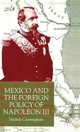 Imagen de archivo de Mexico and the Foreign Policy of Napoleon III a la venta por Henffordd Books