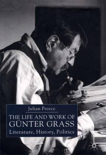 The Life and Work of Gunter Grass: Literature, History, Politics (9780333793039) by [???]