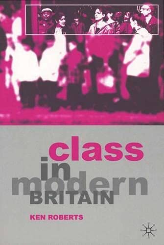 Stock image for Class in Modern Britain for sale by AwesomeBooks