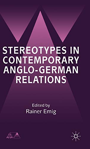 Stock image for Stereotypes in Contemporary Anglo-German Relationships (Anglo-German Foundation) for sale by Jackson Street Booksellers