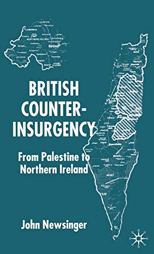 Stock image for British Counterinsurgency: From Palestine to Northern Ireland for sale by Solr Books