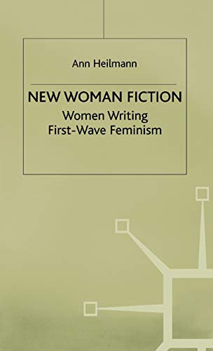 9780333794166: New Woman Fiction: Women Writing First-Wave Feminism