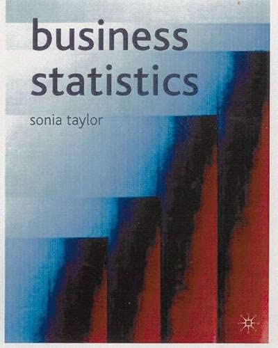 Beispielbild fr Business Statistics: A Complete One Semester Course zum Verkauf von WorldofBooks