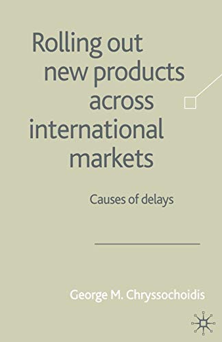 Imagen de archivo de Rolling Out New Products Across International Markets: Causes of Delays a la venta por BookstoYou