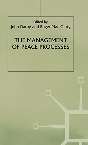 Imagen de archivo de The Management of Peace Processes (Ethnic and Intercommunity Conflict Series) a la venta por Anybook.com