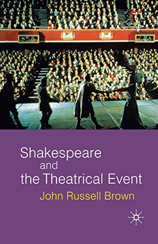 Stock image for Shakespeare and the Theatrical Event for sale by WorldofBooks