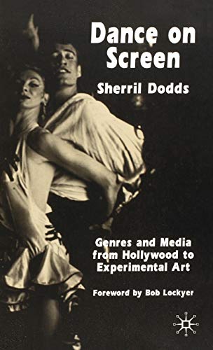 Stock image for Dance on Screen : Genres and Media from Hollywood to Experimental Art for sale by Better World Books