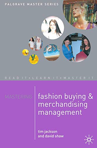 Imagen de archivo de Mastering Fashion Buying and Merchandising Management (Palgrave Master Series) a la venta por WorldofBooks