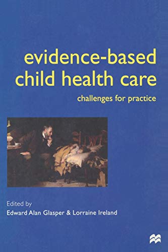 Beispielbild fr Evidence-Based Child Health Care: Challenges for Practice zum Verkauf von Anybook.com