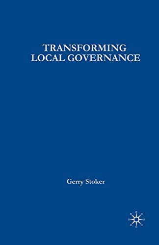 Stock image for Transforming Local Governance: From Thatcherism to New Labour: 1 (Government beyond the Centre) for sale by WorldofBooks