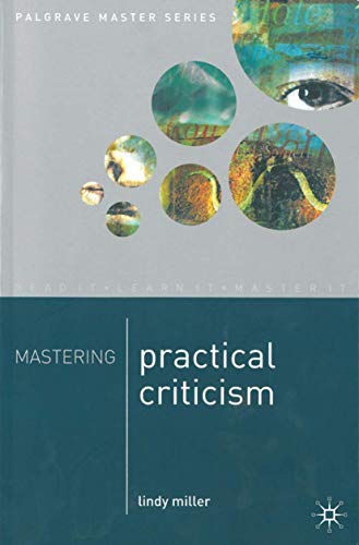 Beispielbild fr Mastering Practical Criticism (Palgrave Master Series) zum Verkauf von WorldofBooks
