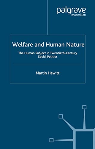 9780333803059: Welfare and Human Nature: The Human Subject in Twentieth-Century Social Politics