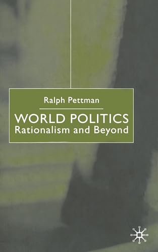 Beispielbild fr World Politics: Rationalism and Beyond zum Verkauf von AwesomeBooks