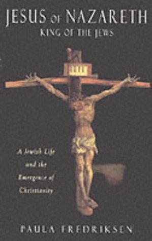 Stock image for Jesus of Nazareth, King of the Jews : A Jewish Life and the Emergence of Christianity for sale by Better World Books: West