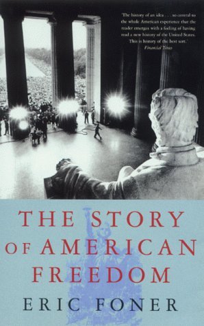 Beispielbild fr The Story of American Freedom (tpb): The Reality and the Mythic Ideal zum Verkauf von WorldofBooks