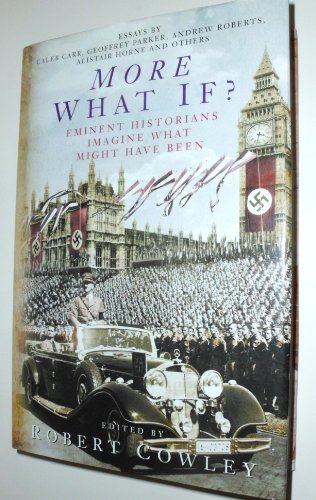 9780333905104: More What If?: Eminent Historians Imagine What Might Have Been