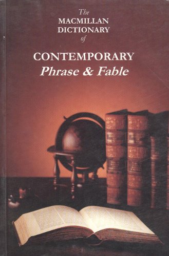 Stock image for The Macmillan Dictionary of Contemporary Phrases and Fables for sale by AwesomeBooks
