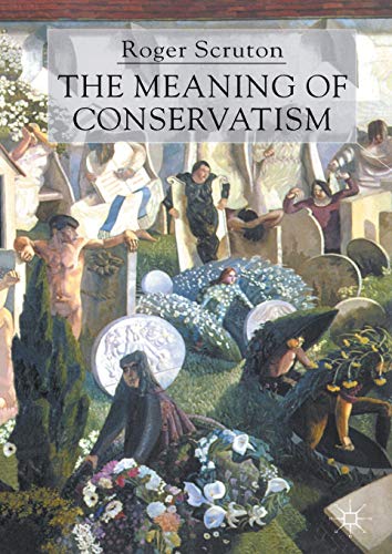 9780333912447: The Meaning of Conservatism
