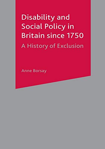 Stock image for Disability and Social Policy in Britain since 1750: A History of Exclusion for sale by Chiron Media