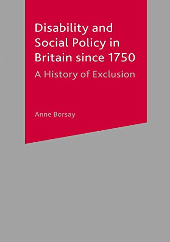 Stock image for Disability and Social Policy in Britain since 1750: A History of Exclusion for sale by Chiron Media