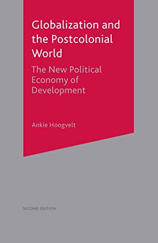 Beispielbild fr Globalization and the Postcolonial World: The New Political Economy of Development zum Verkauf von WorldofBooks