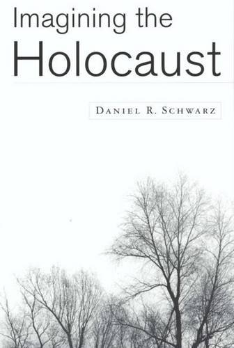 Imagining the Holocaust (9780333915493) by Daniel R. Schwarz