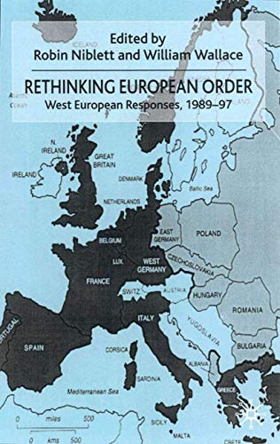 Stock image for Rethinking European Order: West European Responses 1989-97 for sale by Jackson Street Booksellers