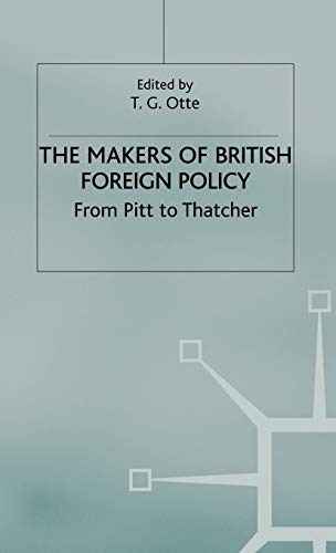 9780333915790: The Makers of British Foreign Policy: From Pitt to Thatcher