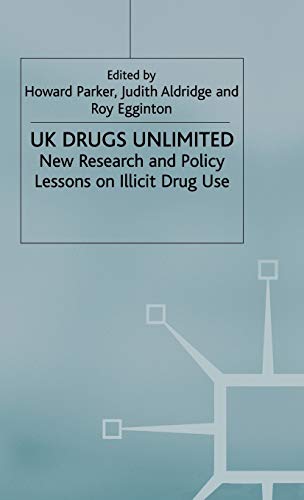 Beispielbild fr UK Drugs Unlimited : New Research and Policy Lessons on Illicit Drug Use zum Verkauf von Better World Books