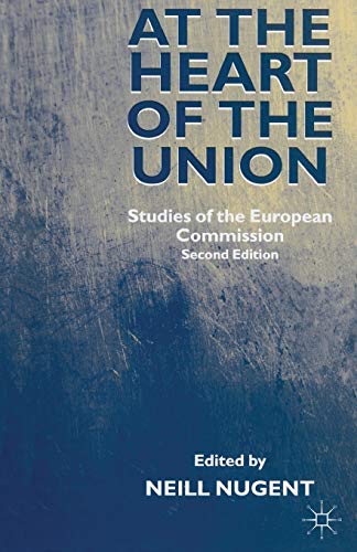 Imagen de archivo de At the Heart of the Union: Studies of the European Commission a la venta por Phatpocket Limited
