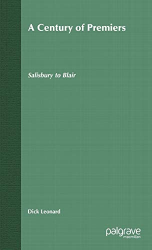 9780333918395: A Century of Premiers: Salisbury to Blair