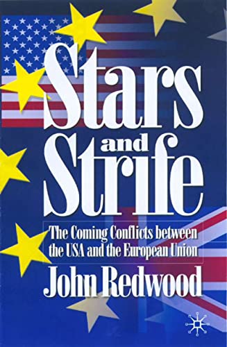 Beispielbild fr STARS AND STRIFE: THE COMING CONFLICTS BETWEEN THE USA AND THE EUROPEAN UNION. (SIGNED BY AUTHO). zum Verkauf von Cambridge Rare Books