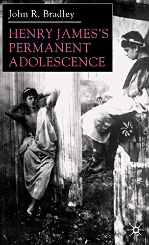 Henry James Permanent Adolescence +++ first printing +++,