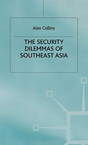 Stock image for The Security Dilemmas of Southeast Asia for sale by Sutton Books