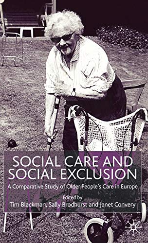 9780333919644: Social Care and Social Exclusion: A Comparative Study of Older People's Care in Europe