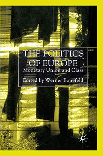 The Politics of Europe: Monetary Union and Class