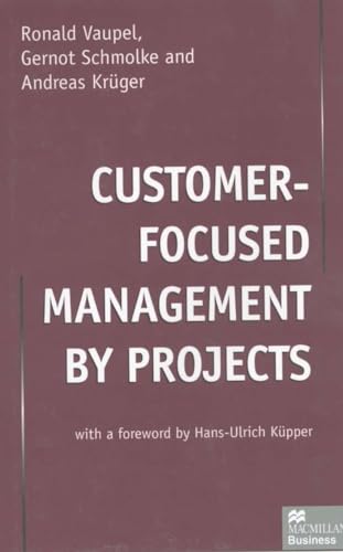 Stock image for Customer-Focused Management By Projects for sale by Better World Books Ltd